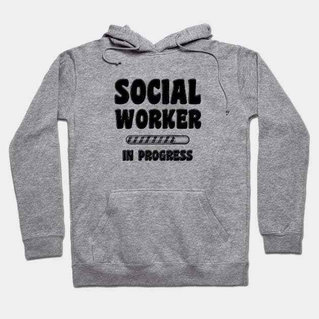 Social Worker In Progress Hoodie by stressedrodent